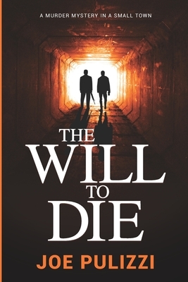 The Will to Die by Joe Pulizzi