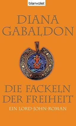 Die Fackeln der Freiheit by Diana Gabaldon