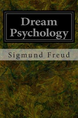 Dream Psychology by Sigmund Freud