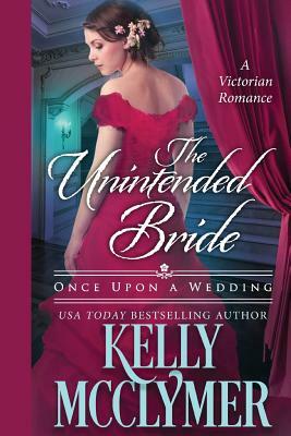 The Unintended Bride by Kelly McClymer