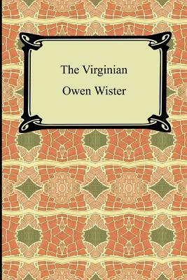 The Virginian by Owen Wister