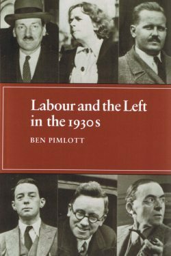 Labour and the Left in the 1930s by Ben Pimlott