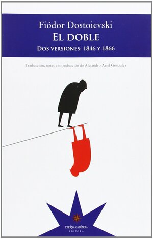 El doble. Dos versiones: 1846 y 1866 by Fyodor Dostoevsky