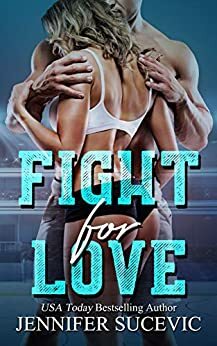 Fight for Love by Jennifer Sucevic