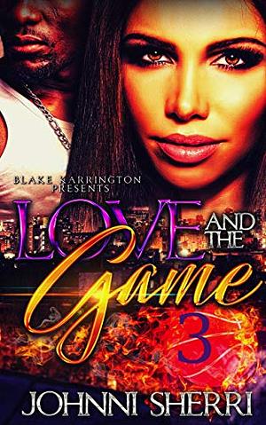 Love And The Game 3 by Johnni Sherri