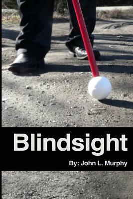 Blindsight by John L. Murphy