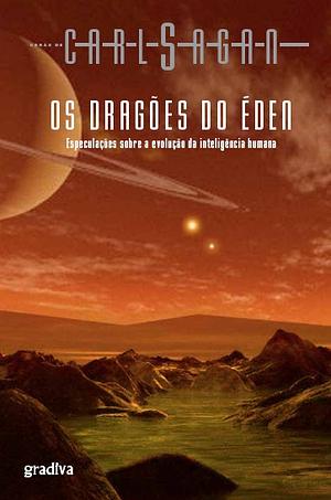 Os Dragões do Éden by Carl Sagan