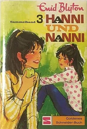 Hanni Und Nanni Sammelband 3 by Enid Blyton