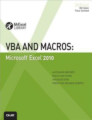 VBA and Macros: Microsoft Excel 2010 by Bill Jelen, Tracy Syrstad