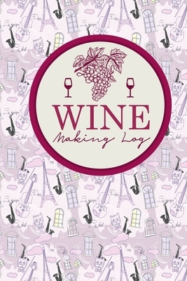 Wine Making Log by Rogue Plus Publishing
