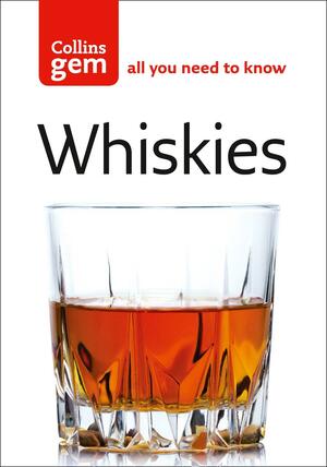 Whiskies: From Confused to Connoisseur by Dominic Roskrow