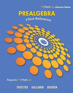 Prealgebra eText Reference by Kirk Trigsted, Randall Gallaher, Kevin Bodden