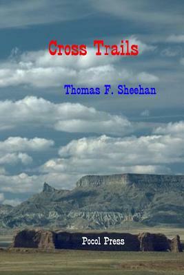 Cross Trails by Thomas F. Sheehan