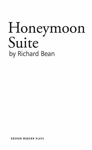 Honeymoon Suite by Richard Bean