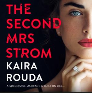 The Second Mrs. Strom by Kaira Rouda