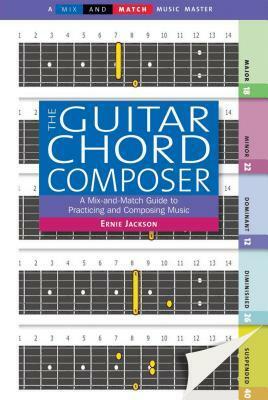 The Guitar Chord Composer by Ernie Jackson