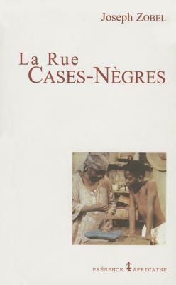 La Rue Cases-Nègres by Joseph Zobel