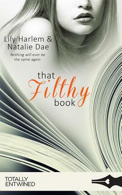 That Filthy Book by Lily Harlem, Natalie Dae