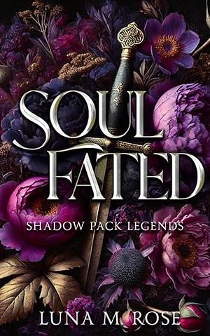 Soul Fated by Luna M. Rose