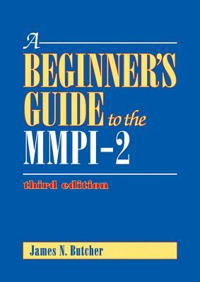 A Beginner's Guide to the MMPI-2 by James N. Butcher