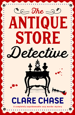 The Antique Store Detective by Clare Chase