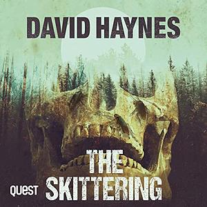 The Skittering by David Haynes