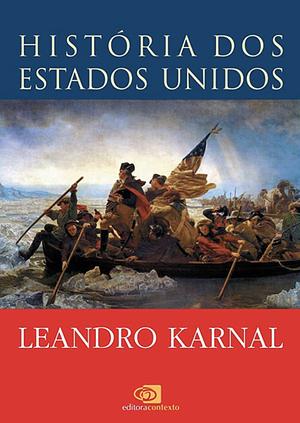 História dos estados unidos: das origens ao século XXI by Marcus Vinícius de Morais, Sean Purdy, Luiz Estevam Fernandes, Leandro Karnal