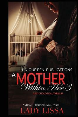 A Mother Within Her 3 by Lady Lissa