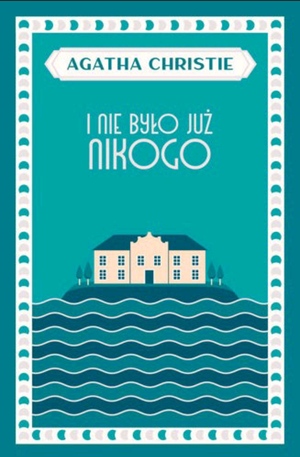 I nie było już nikogo by Agatha Christie