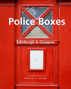 Police Boxes by Alexander C. Schreyer