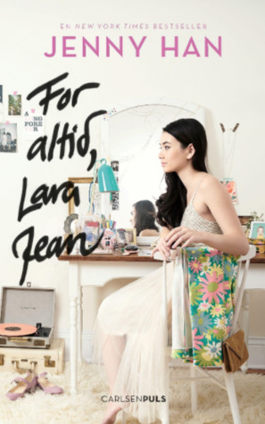 For altid, Lara Jean by Jenny Han