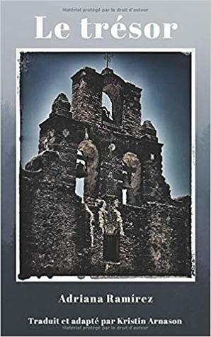 Le trésor (French Edition) by Cécile Lainé, Adriana Ramirez, Kristin Arnason