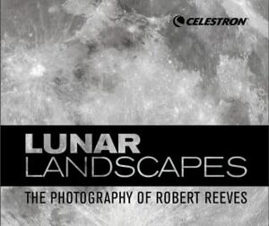 Lunar Landscapes: The Photography of Robert Reeves by Robert Reeves