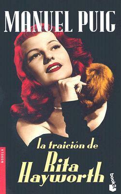 La Traición de Rita Hayworth by Manuel Puig