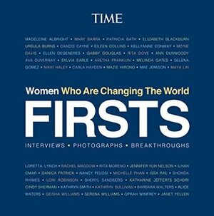 FIRSTS: Women Who Are Changing the World by TIME Magazine, Nancy Gibbs