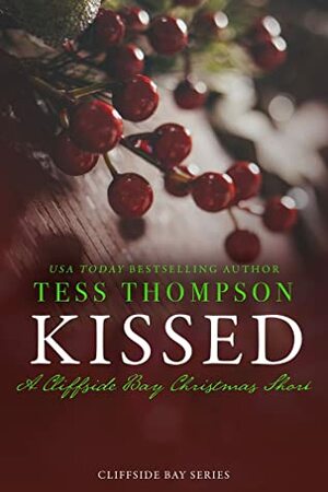 Kissed by Tess Thompson