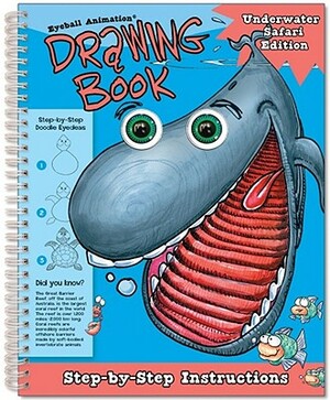 Eyeball Animation Drawing Book: Underwater Safari Edition by Jeff Cole