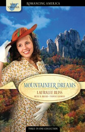 Mountaineer Dreams by Irene Brand, Lauralee Bliss, Yvonne Lehman