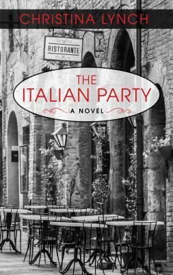 The Italian Party by Christina Lynch