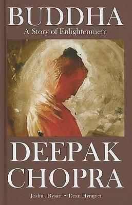 Buddha - A Story of Enlightenment by Joshua Dysart, Dean Ruben Hyrapiet, Deepak Chopra