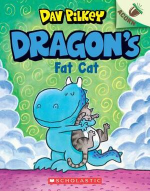 Dragon's Fat Cat by Dav Pilkey