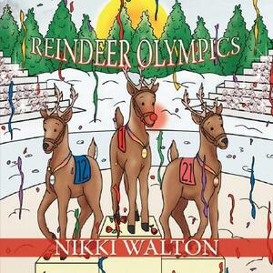 Reindeer Olympics by Nikki Walton