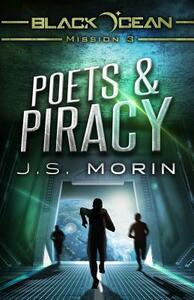 Poets and Piracy: Mission 3 by J.S. Morin