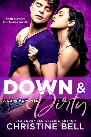 Down and Dirty by Christine Bell
