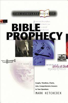 Complete Book of Bible Prophecy by Mark Hitchcock