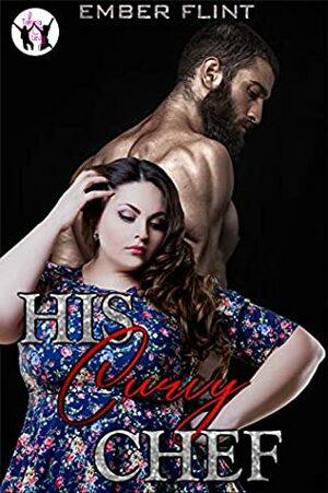 His Curvy Chef (Taking the Leap Book 4) by Ember Flint