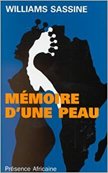 Mémoire D'une Peau: Roman by Williams Sassine