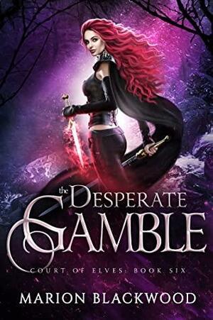 The Desperate Gamble by Marion Blackwood