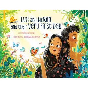 Eve and Adam and Their Very First Day by Leslie Kimmelman