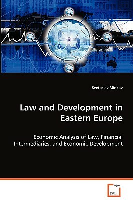 Law and Development in Eastern Europe by Svetoslav Minkov